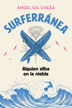 SURFERRNEA 2. ALGUIEN SILBA EN LA NIEBLA
