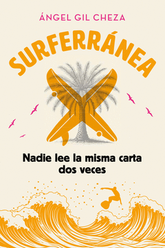 SURFERRNEA 3. NADIE LEE LA MISMA CARTA DOS VECES