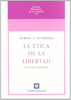 LA �TICA DE LA LIBERTAD (2� EDICI�N)