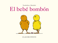 TROMBOLINA Y MUCHOLO: EL BEB BOMBN