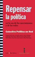REPENSAR LA POLITICA EN LA ERA DE LOS MOVIMIENTOS Y LAS REDES