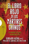 EL LIBRO ROJO DE LOS MARTIRES CHINOS. TESTIMONIOS Y RELATOS