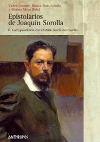 EPISTOLARIO  DE JOAQUIN SOROLLA. VOL II: CORRESPONDENCIA CON