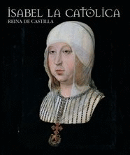 ISABEL LA CATOLICA. REINA DE CASTILLA ANIVERSARIO