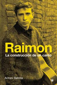 RAIMON CONSTRUCCION DE UN CANTO