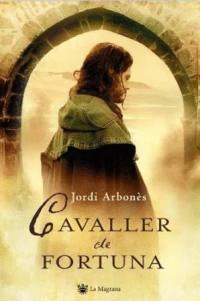 CAVALLER DE FORTUNA/ LA MAGRANA