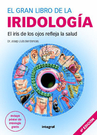 EL GRAN LIBRO DE LA IRIDOLOGIA ( IRIS OJOS REFLEJA SALUD)