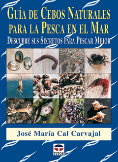 GUIA DE CEBOS NATURALES PARA LA PESCA EN EL MAR