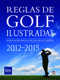 REGLAS DE GOLF ILUSTRADAS 2012-1-2015
