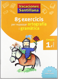 85 EXERCICIS PER REPASSAR ORTOGRAFIA I GRAMATICA LLENGUA 1