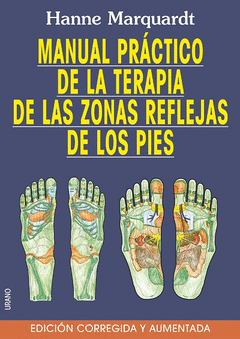 MANUAL PR�CTICO DE LAS ZONAS REFLEJAS DE LOS PIES -EDICI�N AMPLIADA