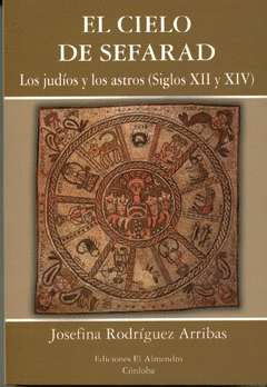 EL CIELO DE SEFARAD LOS JUDIOS Y LOS ASTROS (S XII, XIV)