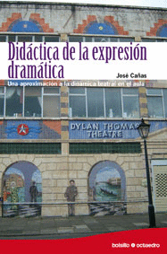 DIDACTICA DE LA EXPRESION DRAMATICA APROXIMACION DINAMICA TEATRAL AULA