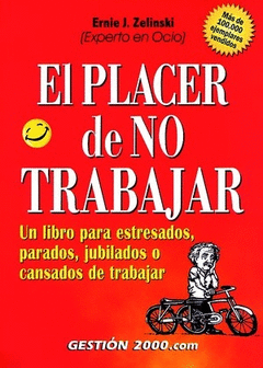 PLACER DE NO TRABAJAR, EL