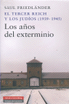 LOS AOS DEL EXTERMINIO EL TERCER REICH Y LOS JUDIOS 1939-1945
