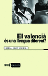 EL VALENCI� �S UNA LLENGUA DIFERENT?