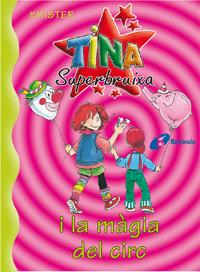 TINA SUPERBRUIXA I LA MAGIA DEL CIRC N 6