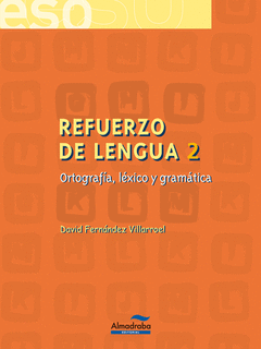 REFUERZO DE LENGUA 2. ORTOGRAFIA, LEXICO Y GRAMATICA