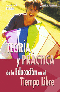 TEORIA Y PRACTICA DE LA EDUCACION EN EL TIEMPO LIBRE