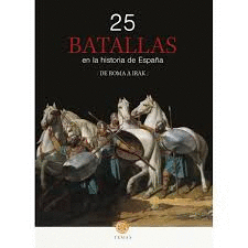 25 BATALLAS EN LA HISTORIA DE ESPAA