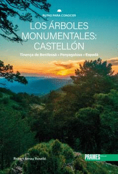 RUTAS PARA CONOCER LOS �RBOLES MONUMENTALES: CASTELL�N.