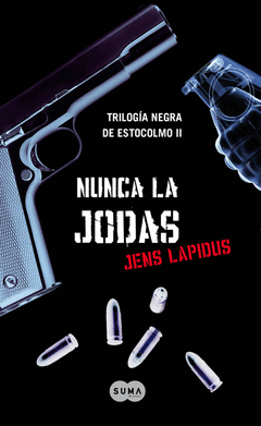 NUNCA LA JODAS TRILOGIA NEGRA DE ESTOCOLMO N� 2