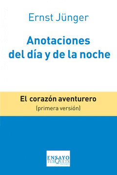 ANOTACIONES DEL DIA Y DE LA NOCHE. EL CORAZON AVENTURERO (PRIMERA VERSION)