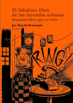 FABULOSO LIBRO DE LAS LEYENDAS URBANAS,  VOLUMEN I, EL