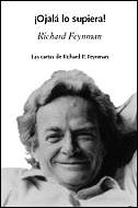 OJALA LO SUPIERA CARTAS DE R.P.FEYNMAN