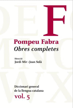 OBRES COMPLETES VOL V DICCIONARI GENERAL LLENGUA CATALANA V.5