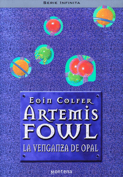 ARTEMIS FOWL IV. LA VENGANZA DE OPAL