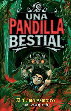 EL ULTIMO VAMPIRO UNA PANDILLA BESTIAL