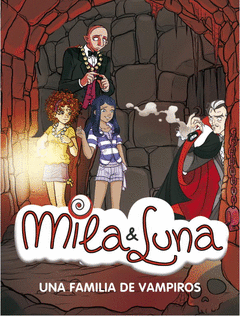 MILA & LUNA 9. UNA FAMILIA DE VAMPIROS