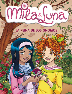 LA REINA DE LOS GNOMOS MILA  Y LUNA 13
