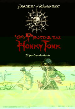 LOS PIRATAS DE HONKY TONK EL PUEBLO OLVIDADO 2