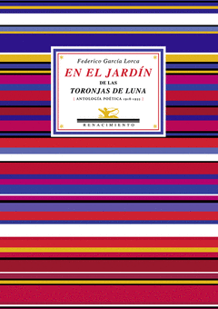 EN EL JARDIN DE LAS TORONJAS DE LA LUNA (ANTOLOGIA POETICA 1918-1935)