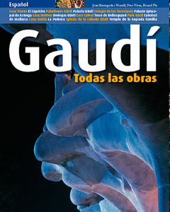 GAUDI TODAS LAS OBRAS