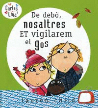 DE DEBO, NOSALTRES ET VIGILAREM EL GOS