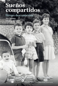 SUEOS COMPARTIDOS, HEROES DESCONOCIDOS
