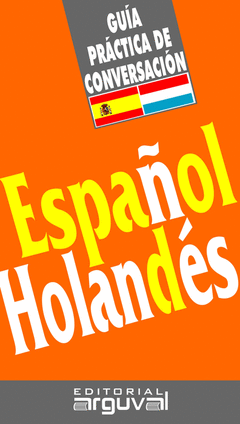 GUIA PRACTICA DE CONVERSACION ESPA�OL HOLANDES