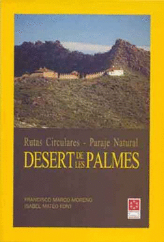RUTAS CIRCULARES. PARAJE NATURAL DESERT DE LES PALMES