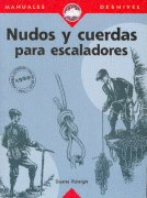 NUDOS Y CUERDAS PARA ESCALADORES 2 ED