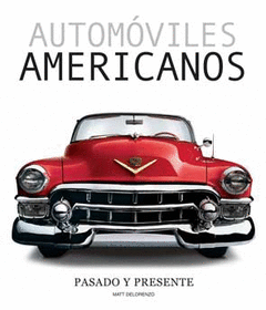 AUTOMOVILES AMERICANOS, PASADO Y PRESENTE