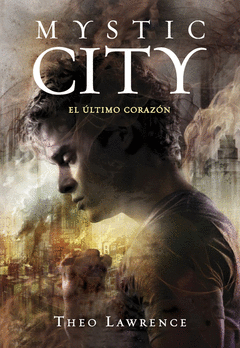 EL LTIMO CORAZN (MYSTIC CITY 2)