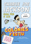 CHARLIE JOE JACKSON 3. GUIA PER A LES COLONIES D'ESTIU