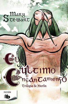 EL �LTIMO ENCANTAMIENTO (TRILOG�A DE MERL�N 3)
