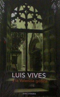 LUIS VIVES Y LA VALENCIA GOTICA