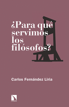 �PARA QU� SERVIMOS LOS FIL�SOFOS?