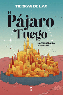TIERRAS DE LAC 1. EL P�JARO DE FUEGO (YA)