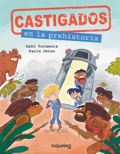 CASTIGADOS EN LA PREHISTORIA. COLECCI�N CASTIGADOS EN LA HISTORIA